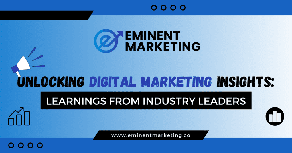 Unlocking Digital Marketing Insights | Eminent Marketing